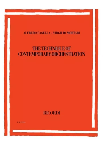 CASELLA MORTARI : THE TECHNIQUE OF CONTEMPORARY ORCHESTRATION  - THEORY -  RECUEIL -  CASELLA MORTARI - RICORDI