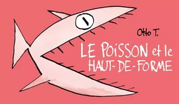 Le poisson et le haut-de-forme