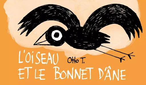 L'oiseau et le bonnet d'âne - Otto T. - FLBLB