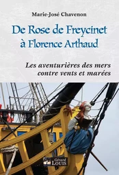 De Rose de Freycinet à Florence Arthaud, les aventurières des mers contre vents et marées