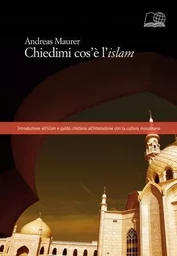 Chiedemi cos'è l'islam