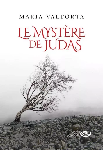 Le mystère de Judas - Maria Valtorta - VALTORTIANO