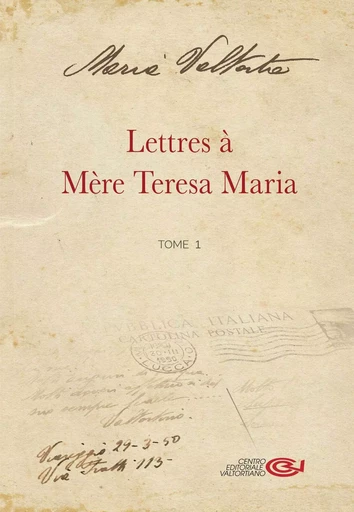 Lettre à Mère Teresa Maria - Tome 1 - Maria Valtorta - VALTORTIANO