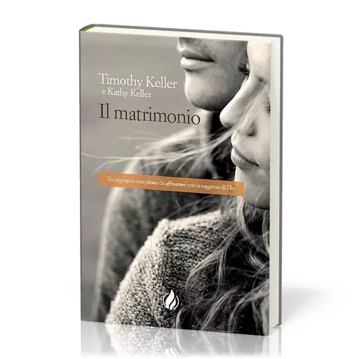 Il matrimonio - Timothy Keller, Kathy Keller - MAISON BIBLE