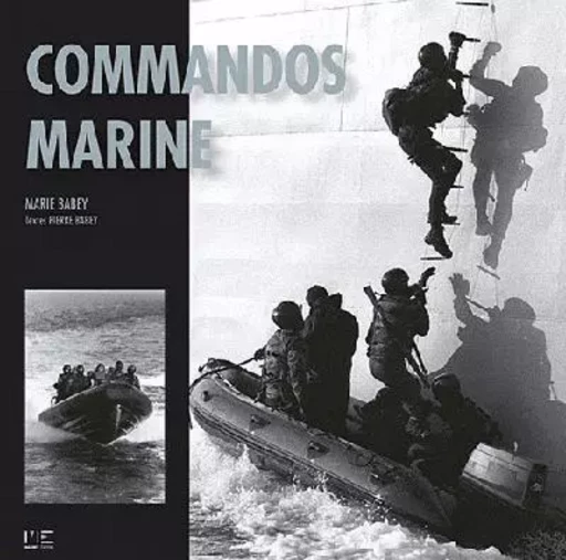 Commandos Marine -  BABEY Marie - MARINES EDITIONS