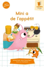 Mini a de l'appétit