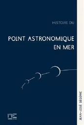 Histoire Du Point Astronomique En Mer