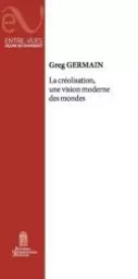 La créolisation, une vision moderne des mondes