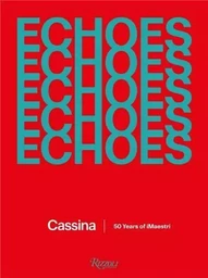 Echoes : Cassina 50 Years of iMaestri /anglais