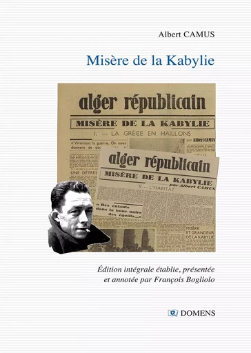 MISERE DE LA KABYLIE - Albert Camus, François Bogliolo - DOMENS