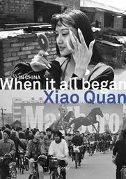 Xiao Quan In China When It All Began /anglais