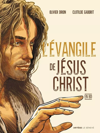 L'Évangile de Jésus-Christ en BD - Olivier Drion - SENEVE