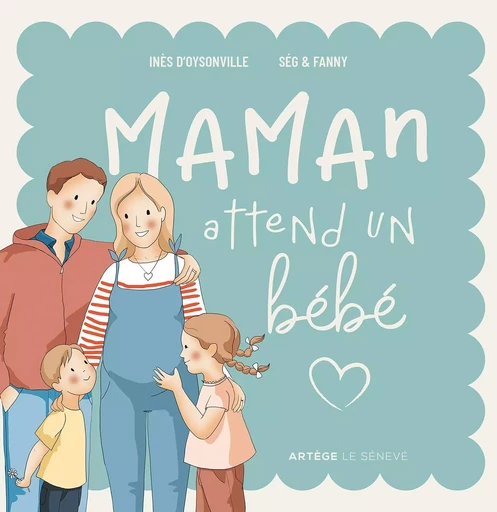 Maman attend un bébé - Inès d'Oysonville - SENEVE