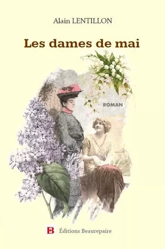 Les dames de mai - LENTILLON Alain - BEAUREPAIRE