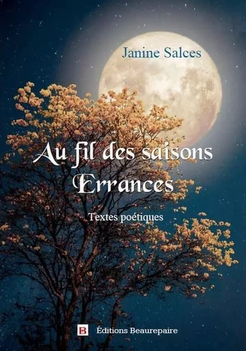 Au fil des saisons - Errances - SALCES Janine - BEAUREPAIRE