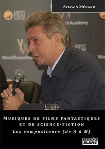 Musiques de films fantastiques et de science-fiction - Sylvain Ménard - CAMION BLANC