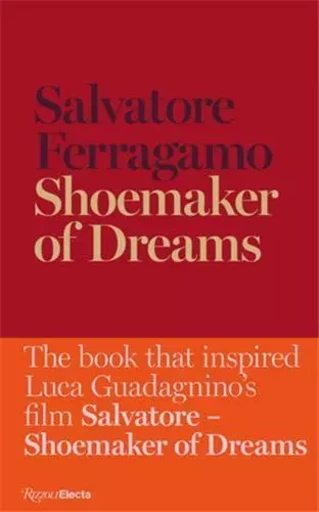 Salvatore Ferragamo Shoemaker Of Dreams /anglais -  FERRAGAMO SALVATORE - RIZZOLI