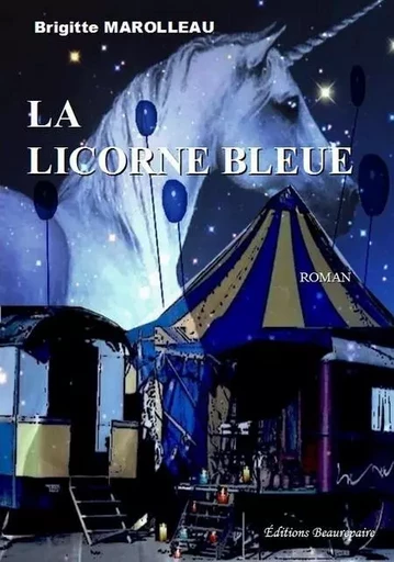 La Licorne bleue - MAROLLEAU Brigitte - BEAUREPAIRE