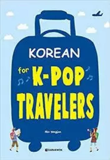 KOREAN FOR K-POP TRAVELERS ((CD INCLUS, Anglais - Coréen) -  ANH YONGJUN - DARAKWON