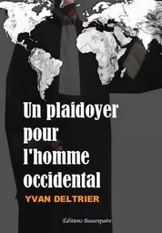 Un plaidoyer pour l'homme occidental