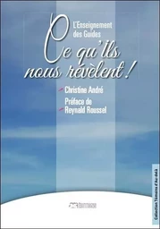 L'Enseignement des Guides - Ce qu'ils nous révèlent !