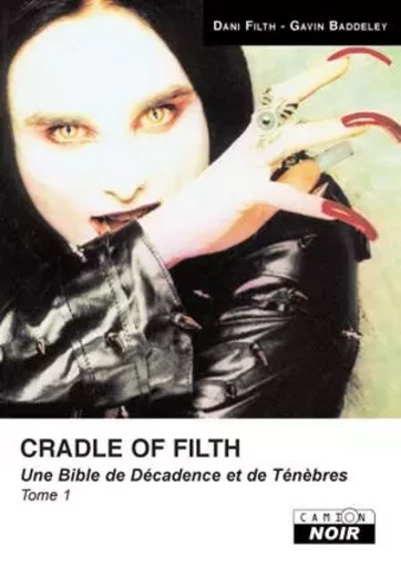 CRADLE OF FILTH Tome 1 - D. Fith  G. Baddeley - CAMION BLANC