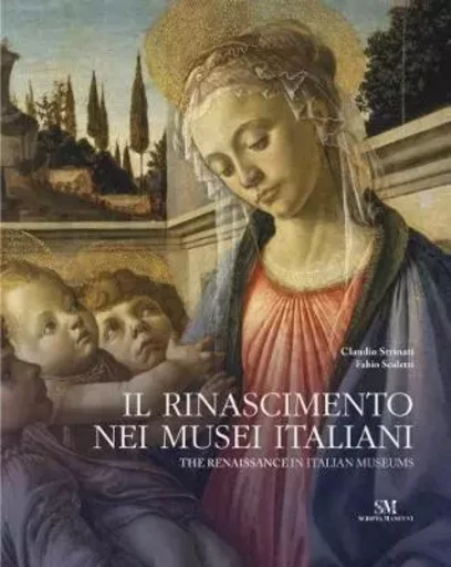 The Renaissance in Italian Museums /anglais -  STRINATI CLAUDIO - ACC ART BOOKS