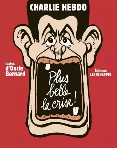 Plus belle la crise -  Oncle Bernard - Les echappes