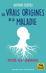 Les vraies origines de la maladie