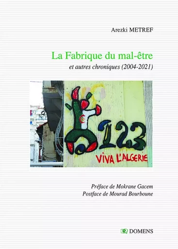 LA FABRIQUE DU MAL-ETRE - Arezki METREF, Mokrane Gacem, Mourad Bourboune - DOMENS