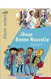 Jésus Bonne Nouvelle - album enfant