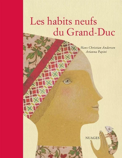 Les Habits neufs du Grand-Duc - Hans Christian Andersen, Arianna PAPINI - Nuages Éditions