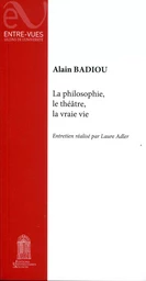 La philosophie, le théâtre, la vraie vie