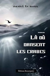 Là où dansent les crabes