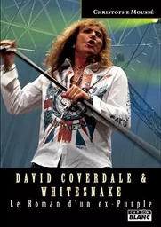 DAVID COVERDALE & WHITESNAKE Le Roman d'un ex-Purple