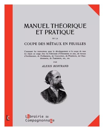 COFFRET MANUEL THEORIQUE ET PRATIQUE DE LA COUPE DES METAUX EN FEUILLES TOME 1 ET 2 - Bertrand, Alexis - COMPAGNONNAGE