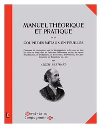 COFFRET MANUEL THEORIQUE ET PRATIQUE DE LA COUPE DES METAUX EN FEUILLES TOME 1 ET 2