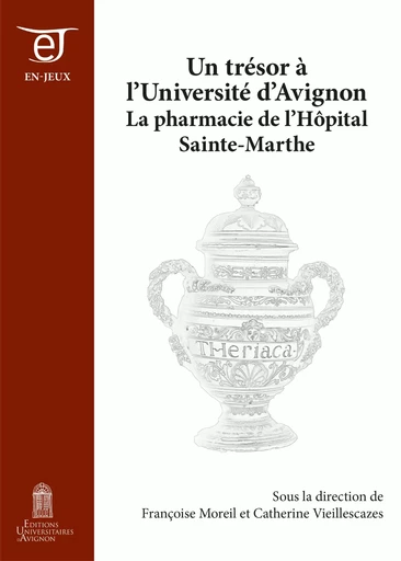 Un trésor à l'Université d'Avignon - la pharmacie de l'Hôpital Sainte-Marthe -  - UNIV AVIGNON