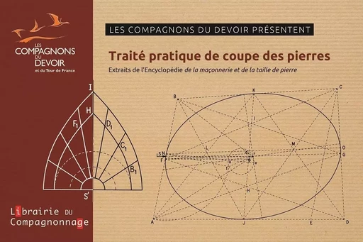 TRAITE PRATIQUE DE COUPE DES PIERRES -  Compagnons du Devoir - COMPAGNONNAGE