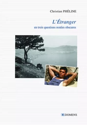 "L'Étranger" en trois questions restées obscures