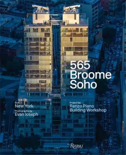 565 Broome Soho : Renzo Piano Building Workshop /anglais -  BUCCI FEDERICO/WILLI - RIZZOLI