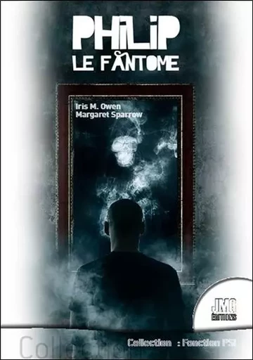 Philip le fantôme - Iris M. Owen, Margaret Sparrow - JMG EDITIONS