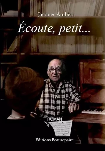 Écoute, petit... - AMBERT Jacques - BEAUREPAIRE