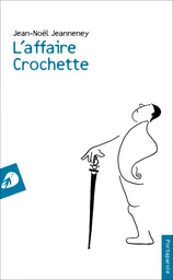 L’Affaire Crochette