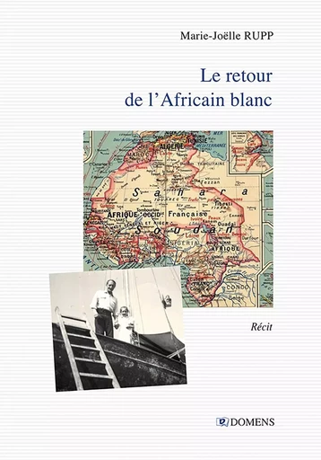 LE RETOUR DE L'AFRICAIN BLANC - Marie-Joëlle RUPP - DOMENS