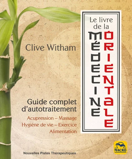 LE LIVRE DE LA MEDECINE ORIENTALE -  WITHAM CLIVE - MACRO EDITIONS