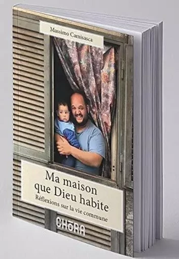 Ma maison que Dieu habite - Massimo CAMISASCA - EDITIONS CHORA