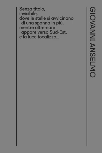 Senza titolo, invisibile, dove le stelle si avvicinano di una spanna in più, mentre oltremare appare - Giovanni Anselmo - BRUNO
