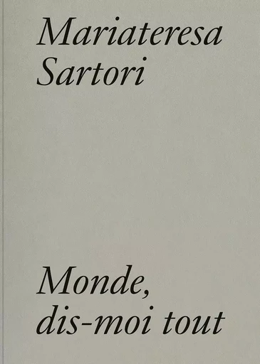 Monde, dis-moi tout - Mariateresa Sartori, Riccardo Caldura, Marion Castanet - BRUNO