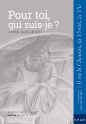 Pour toi, qui suis-je ? - Catéchiste - CM1